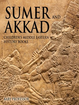 cover image of Sumer and Akkad--Children's Middle Eastern History Books